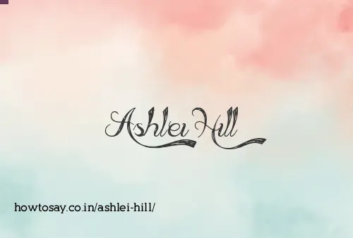 Ashlei Hill