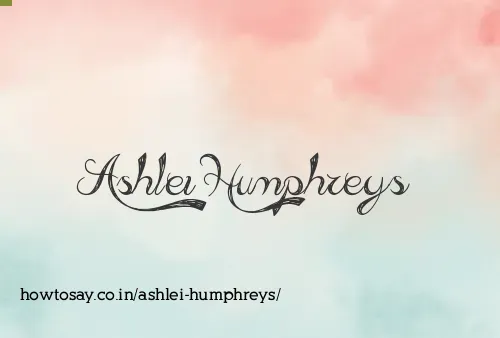 Ashlei Humphreys