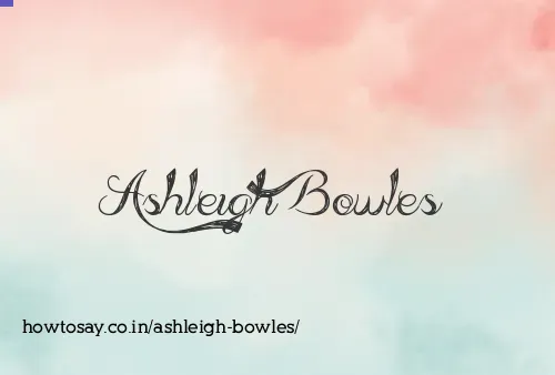 Ashleigh Bowles