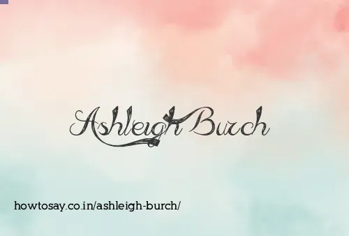 Ashleigh Burch
