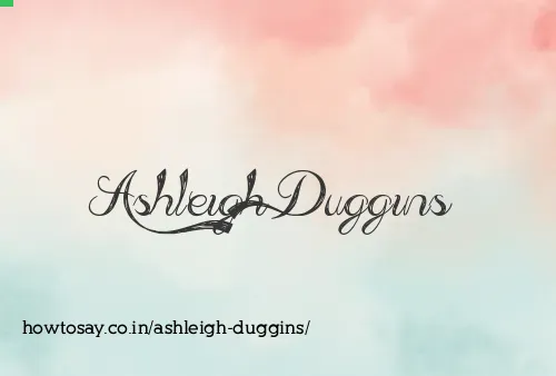 Ashleigh Duggins
