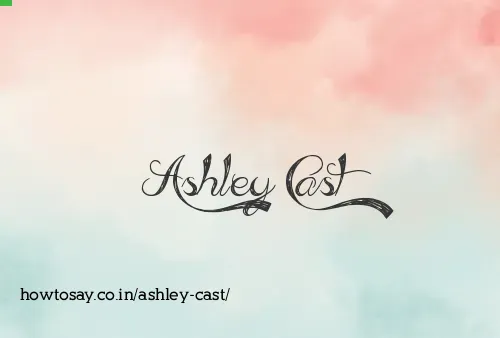 Ashley Cast