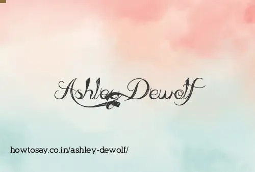 Ashley Dewolf