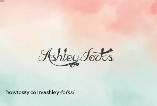 Ashley Forks