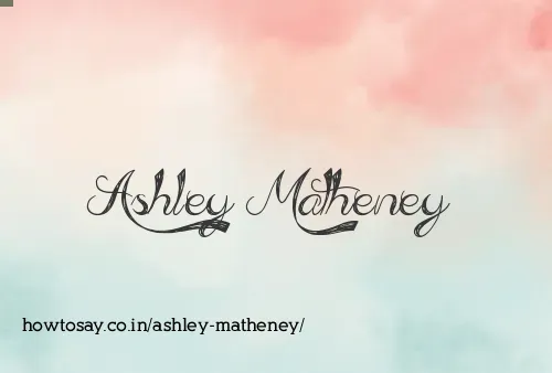 Ashley Matheney