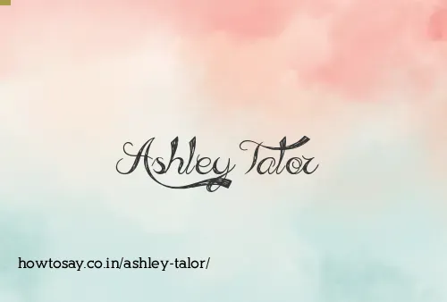 Ashley Talor