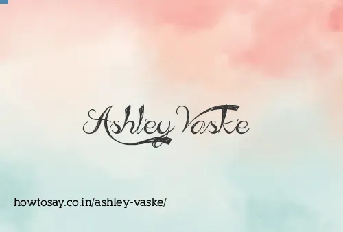Ashley Vaske