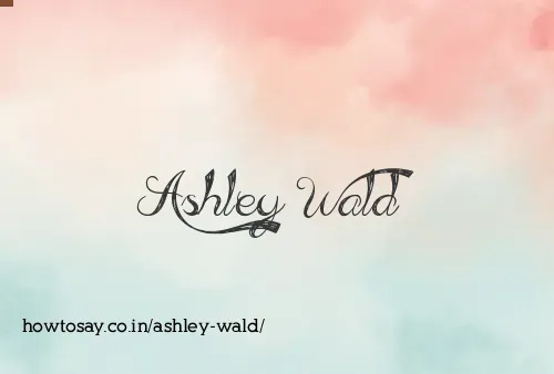 Ashley Wald