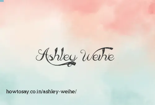 Ashley Weihe