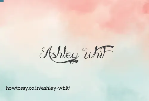 Ashley Whit