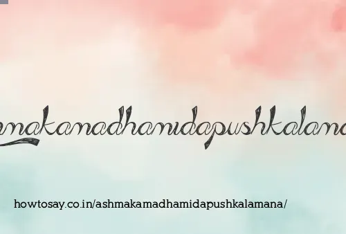 Ashmakamadhamidapushkalamana