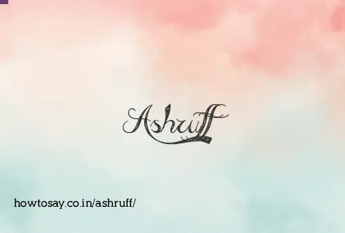 Ashruff