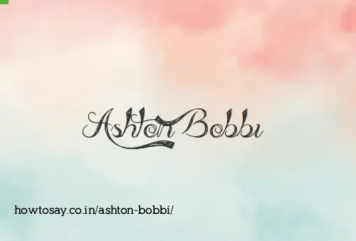 Ashton Bobbi