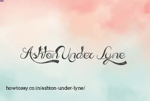 Ashton Under Lyne