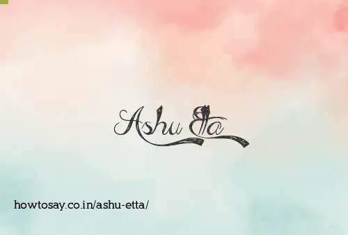 Ashu Etta