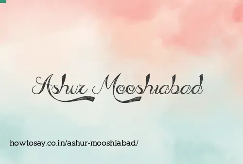 Ashur Mooshiabad