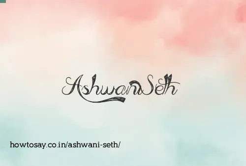 Ashwani Seth