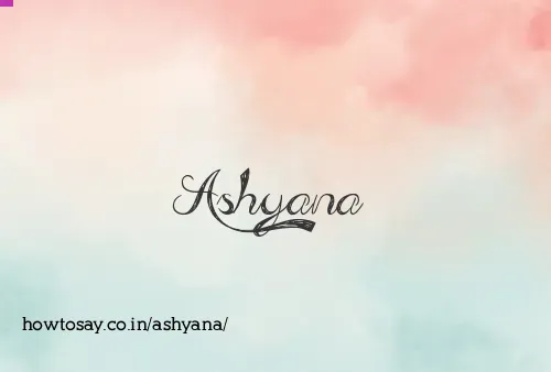Ashyana