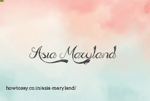 Asia Maryland