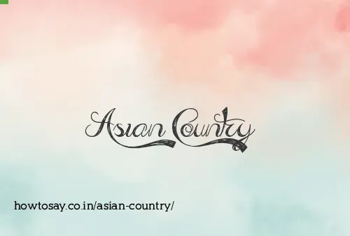 Asian Country