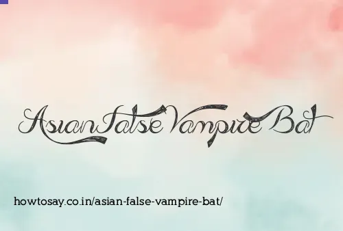 Asian False Vampire Bat