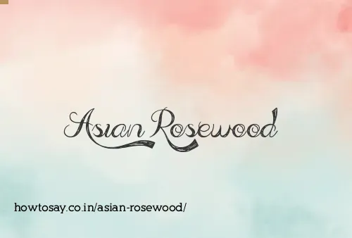 Asian Rosewood