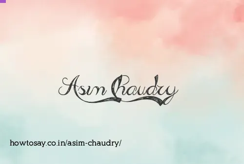 Asim Chaudry