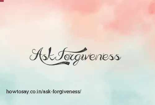 Ask Forgiveness