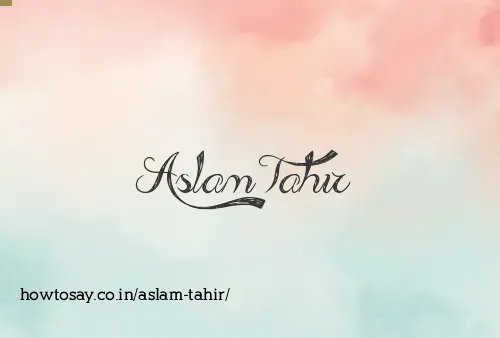 Aslam Tahir
