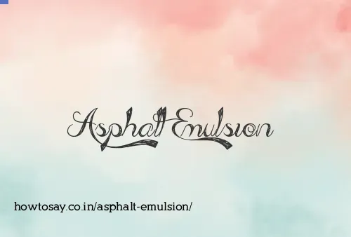 Asphalt Emulsion
