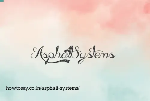 Asphalt Systems