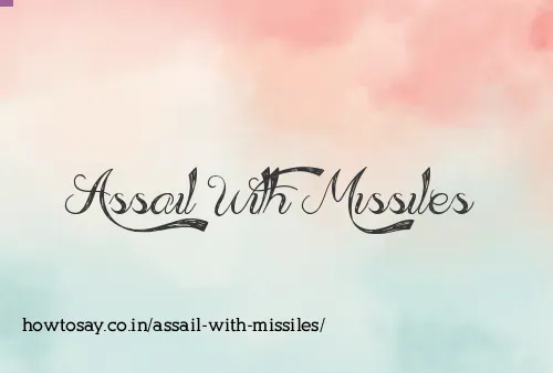 Assail With Missiles