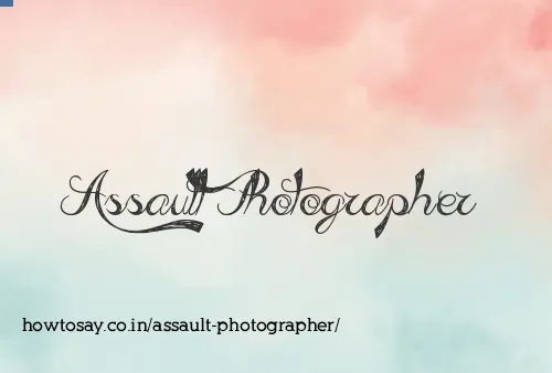 Assault Photographer