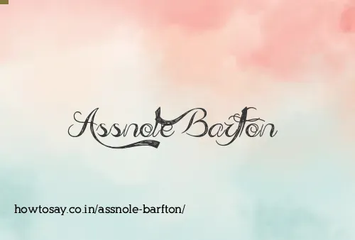 Assnole Barfton