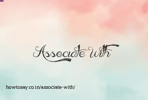 Associate With