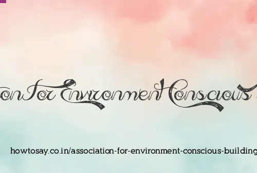 Association For Environment Conscious Building
