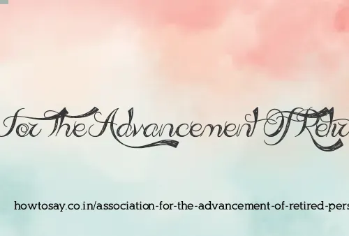 Association For The Advancement Of Retired Persons