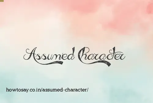 Assumed Character