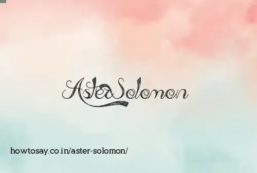 Aster Solomon