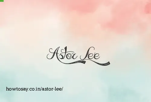 Astor Lee
