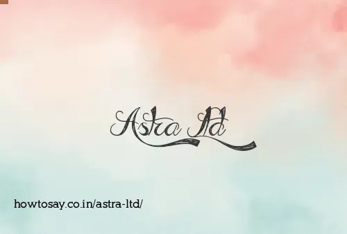 Astra Ltd