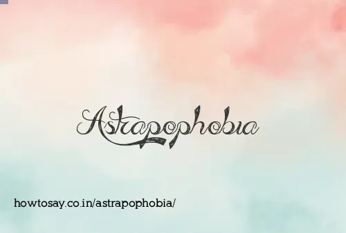 Astrapophobia