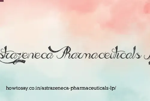 Astrazeneca Pharmaceuticals Lp