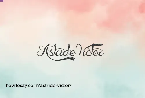 Astride Victor