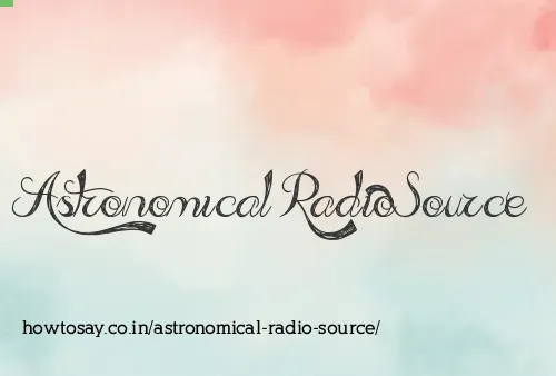 Astronomical Radio Source