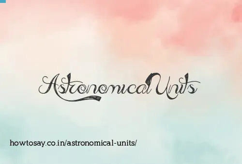 Astronomical Units