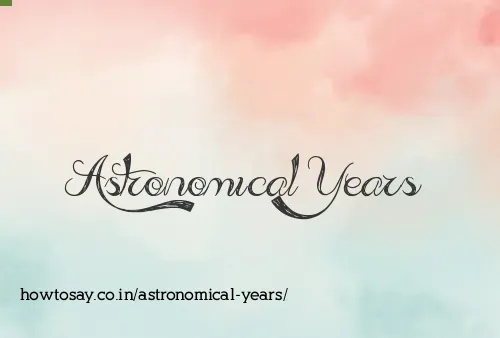 Astronomical Years