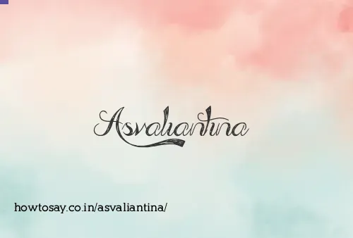 Asvaliantina