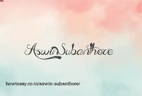 Aswin Subanthore