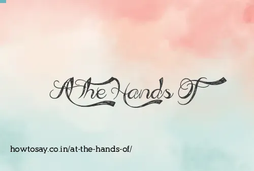 At The Hands Of